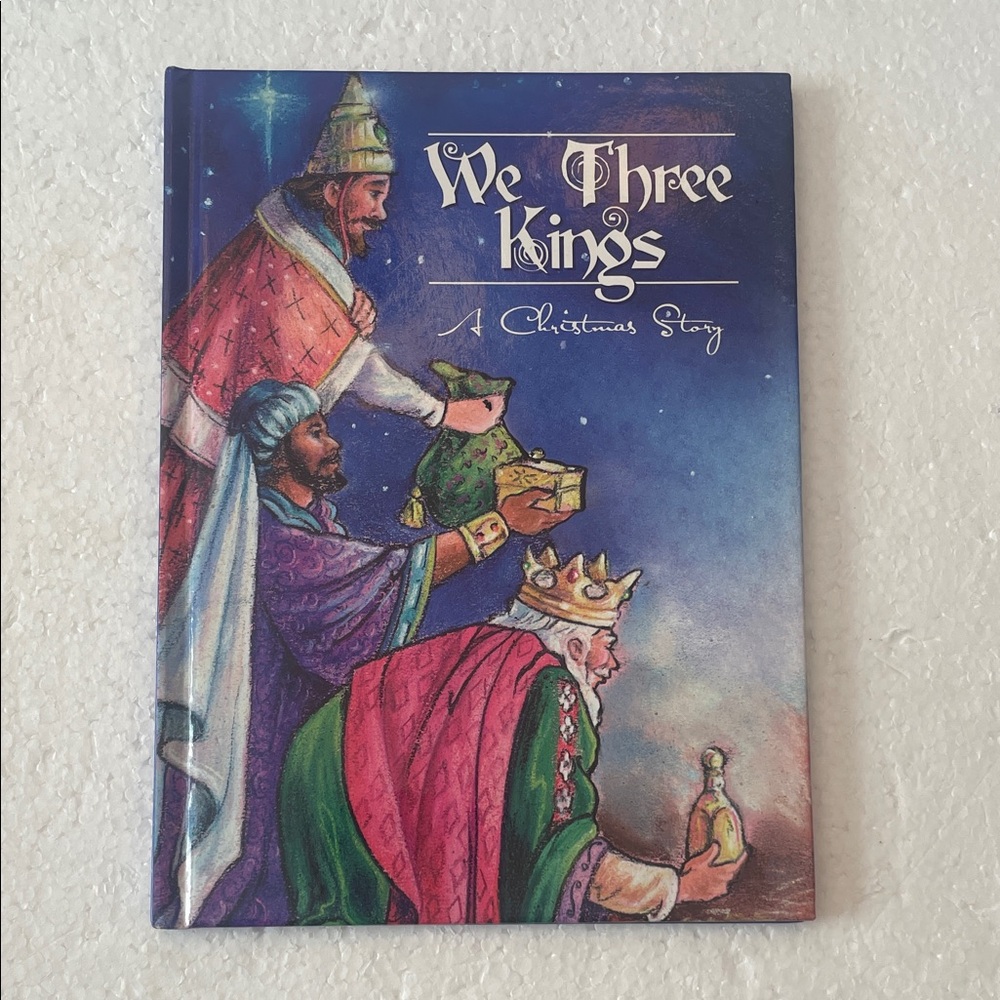 We Three Kings: A Christmas Story children’s first edition hardcover Book